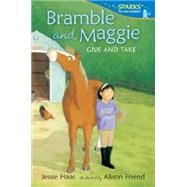 Bramble and Maggie Give and Take 9780763677879
