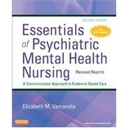 Essentials of Psychiatric Mental Health Nursing: A Communication Approach to Evidence-based Care-Revised 9780323287883