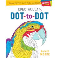 Connect & Color: Spectacular Dot-to-Dot Clever Puzzles to Reveal and Color 9781250127884