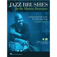 Jazz Brushes for the Modern Drummer 9781540057884