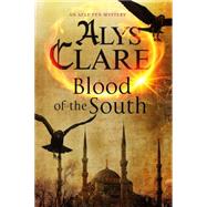 Blood of the South: A Medieval Mystical Mystery 9780727897886