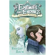 Of Enemies and Endings 9781442497887