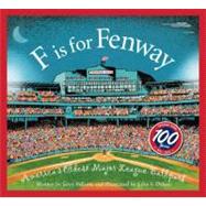 F Is for Fenway Park : America’s Oldest Major League Ballpark 9781585367887