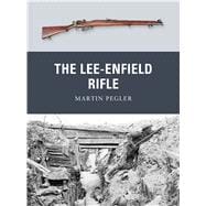 The Lee-Enfield Rifle 9781849087889