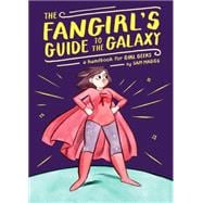The Fangirl's Guide to the Galaxy 9781594747892