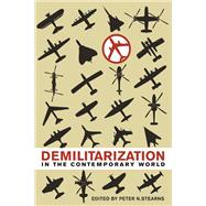 Demilitarization in the Contemporary World 9780252037894