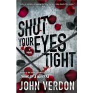 Shut Your Eyes Tight (Dave Gurney, No. 2) 9780307717894