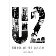 U2: The Definitive Biography 9781250027894