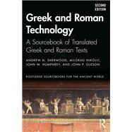 Greek and Roman Technology: A Sourcebook: Annotated Translations of Greek and Latin Texts and Documents 9781138927896