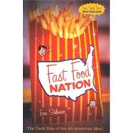 Fast Food Nation: The Dark Side of the All- American Meal 9780395977897