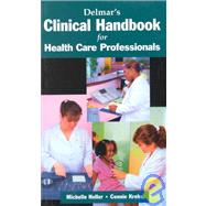 Delmar's Clinical Handbook for the Health Care Professional