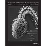 Student Study Guide and Student Solutions Manual to Accompany Organic Chemistry 9781118147900