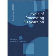 Levels of Processing 30 Years On: A Special Issue of Memory 9781138877900
