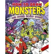How to Draw Monsters and Other Scary Stuff 9781784047900