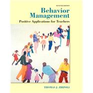 Behavior Management Positive Applications for Teachers, Enhanced Pearson eText with Loose-Leaf Version -- Access Card Package 9780133917901
