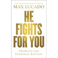 He Fights for You 9780718037901