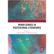 Minor Genres in Postcolonial Literatures 9780367197902