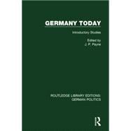 Germany Today (RLE: German Politics): Introductory Studies 9781138847903