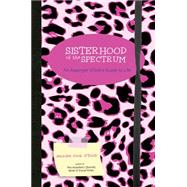 Sisterhood of the Spectrum: An Asperger Chick's Guide to Life 9781849057905
