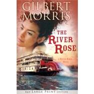 The River Rose (Large Print Trade Paper) A Water Wheel Novel 9781433677908