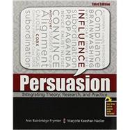 Persuasion: Integrating Theory Research and Practice 9781465217912