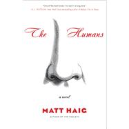 The Humans A Novel 9781476727912