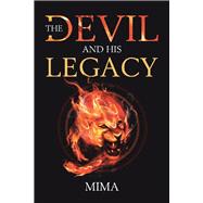 The Devil and His Legacy 9781532087912