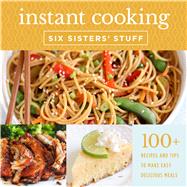 Instant Pot Cooking With Six Sisters' Stuff 9781629727912