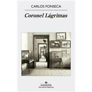 Coronel lagrimas/ Colonel Tears 9788433997913