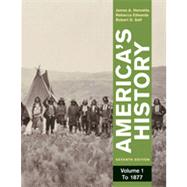 America's History, Volume 1: To 1877 9780312387914
