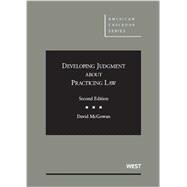 Developing Judgment About Practicing Law 9780314287915