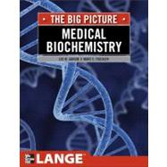 Medical Biochemistry: The Big Picture 9780071637916