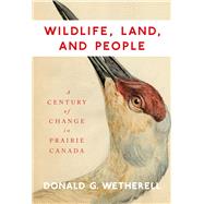 Wildlife, Land, and People 9780773547919