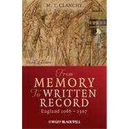 From Memory to Written Record : England, 1066-1307 9781405157919