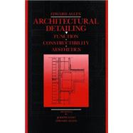 Architectural Detailing : Function, Constructibility, Aesthetics 9780471547921