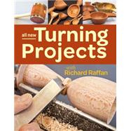 All New Turning Projects With Richard Raffan 9781627107921
