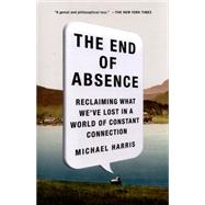 The End of Absence 9781591847922