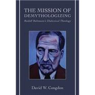 The Mission of Demythologizing 9781451487923