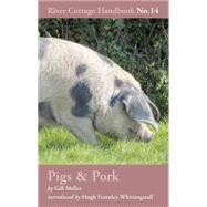 Pigs & Pork River Cottage Handbook No.14 9781408817926