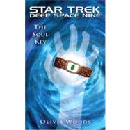 Star Trek: Deep Space Nine: The Soul Key 9781439107928
