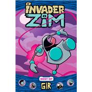 Invader Zim Best of Gir 9781620107928