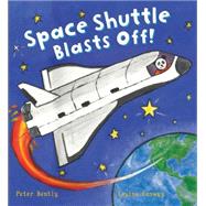 Space Shuttle Blasts Off! 9781609927929