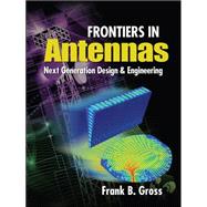 Frontiers in Antennas: Next Generation Design & Engineering 9780071637930