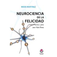 Neurociencia de la felicidad 9788497007931