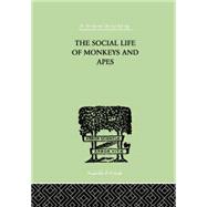 The Social Life Of Monkeys And Apes 9780415757935
