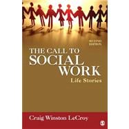 The Call to Social Work; Life Stories 9781412987936
