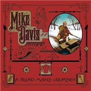 A Blind Man's Journey: The Art of Mike Davis 9780867197938