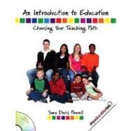 Introduction To Education, An: Choosing Your Teaching Path (With Myeducationlab), 9780137147939