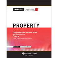 Casenote Legal Briefs for Property, Keyed to Dukeminier, Krier, Alexander, and Schill 9781454847939