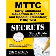 Mttc Early Childhood Education General and Special Education 106 Test Secrets 9781627337939